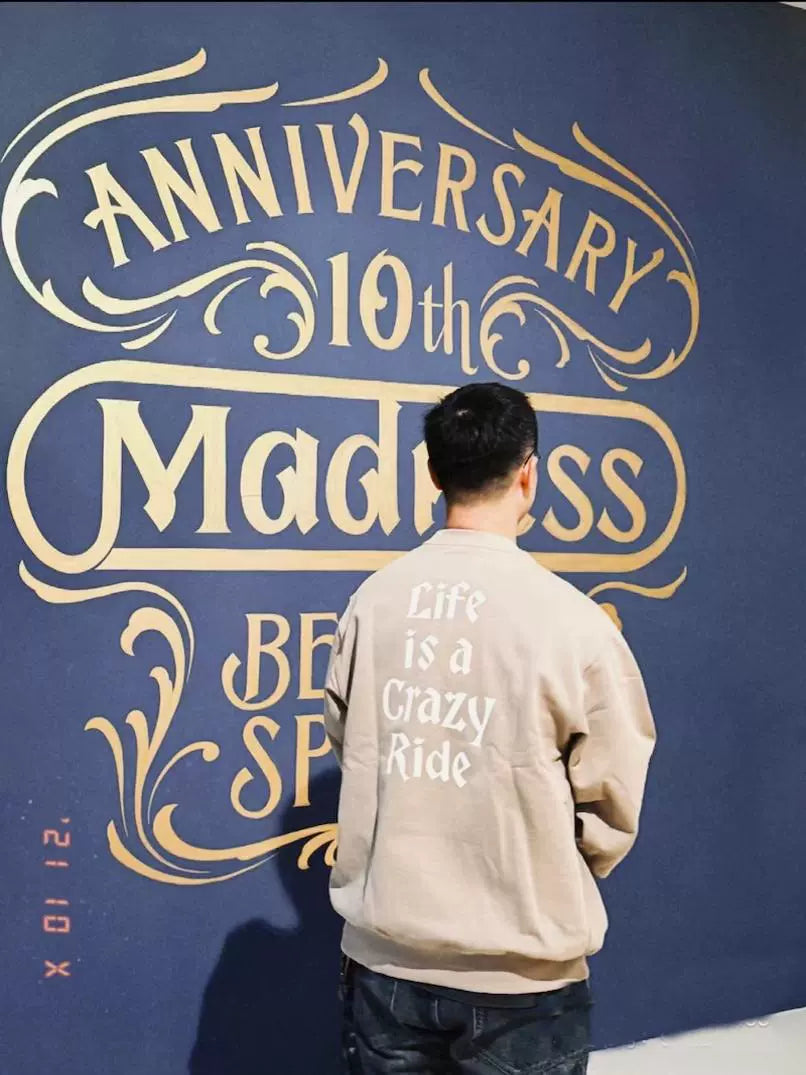"Life Is Crazy Ride" sweatshirt